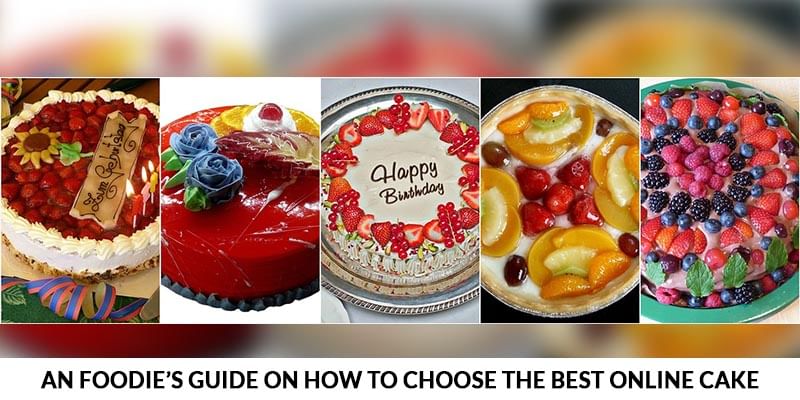 A Foodie's Guide on How To Choose The Best Online Cake